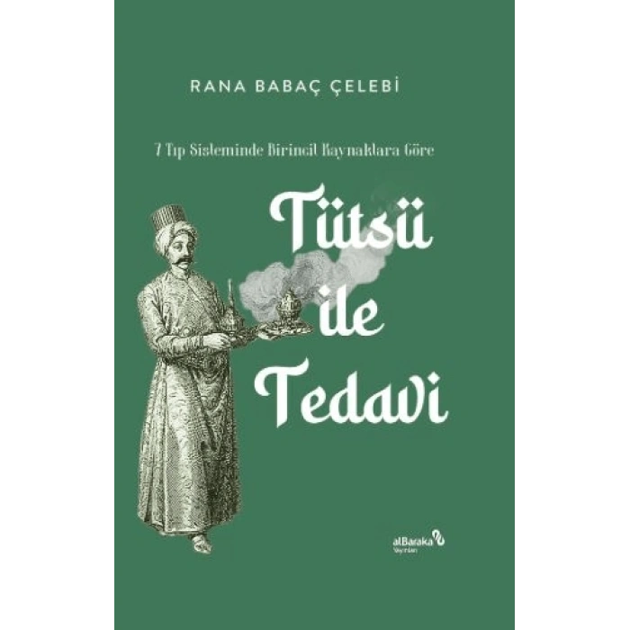 7 Tıp Sisteminde Birincil Kaynaklara Göre: Tütsü İle Tedavi