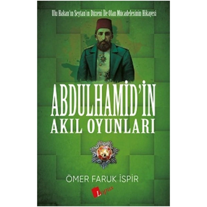 Abdulhamid’in Akıl Oyunları