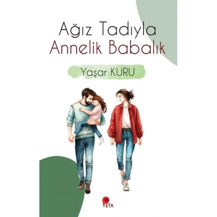 Ağız Tadıyla Annelik Babalık