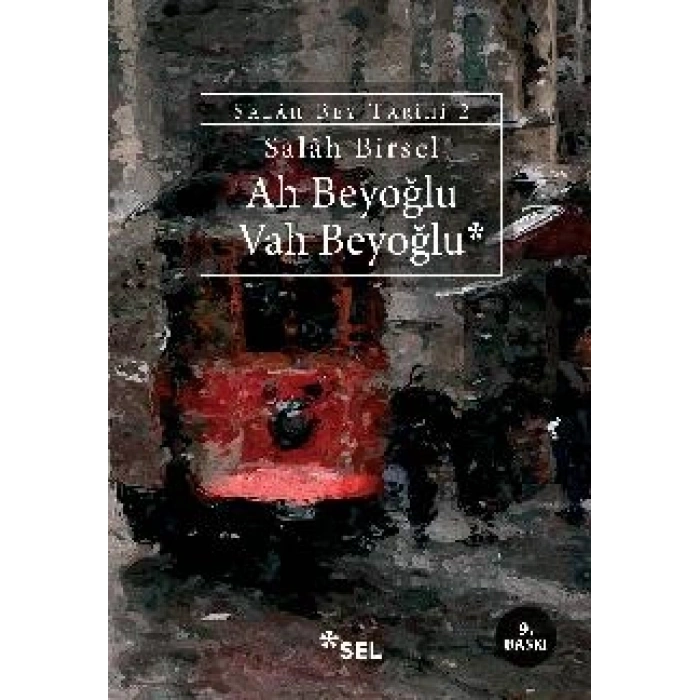 Ah Beyoğlu Vah Beyoğlu - Salâh Bey Tarihi: 2