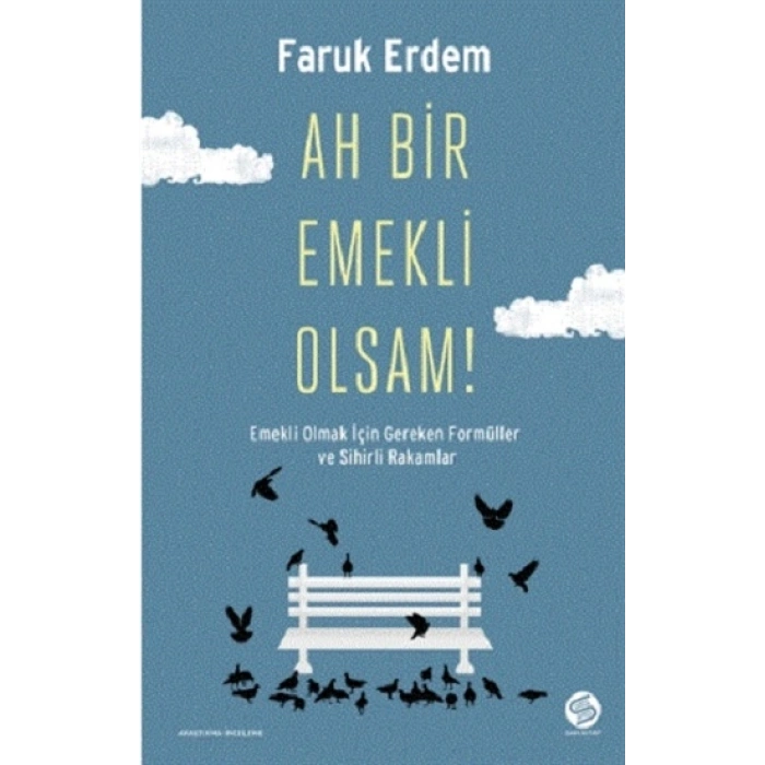 Ah Bir Emekli Olsam!