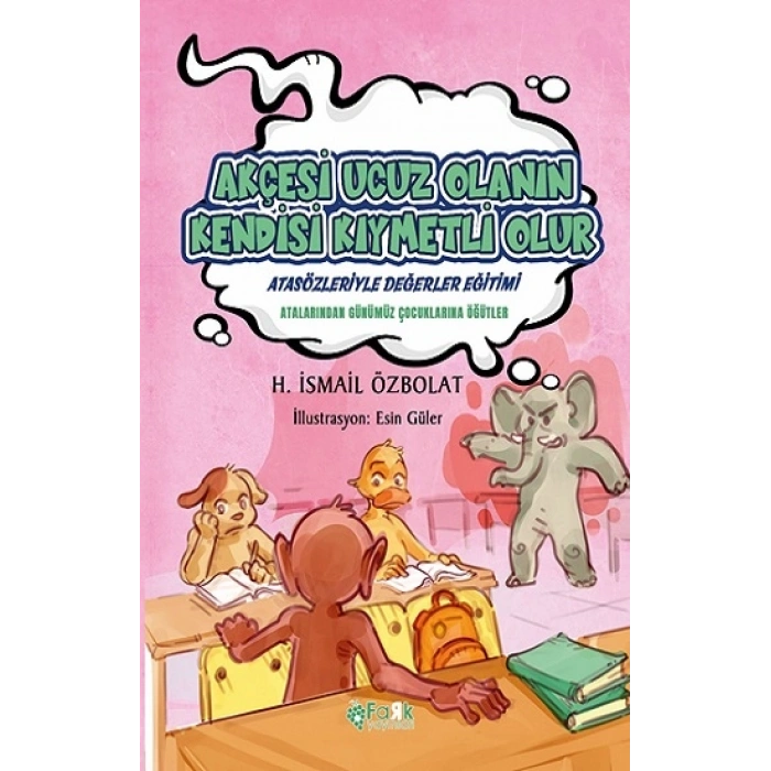 Akçesi Ucuz Olanın Kendisi Kıymetli Olur (atasözleriyle Değerler Eğitimi)
