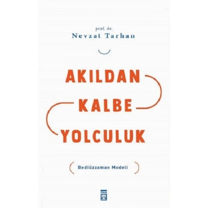 Akıldan Kalbe Yolculuk