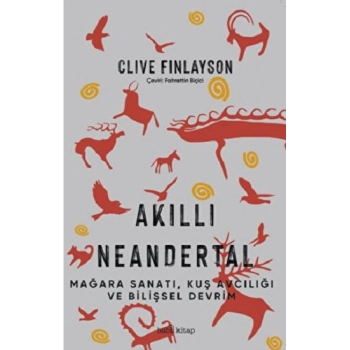 Akıllı Neandertal – Kuş Avcılığı, Mağara Sanatı Ve Bilişsel Devrim