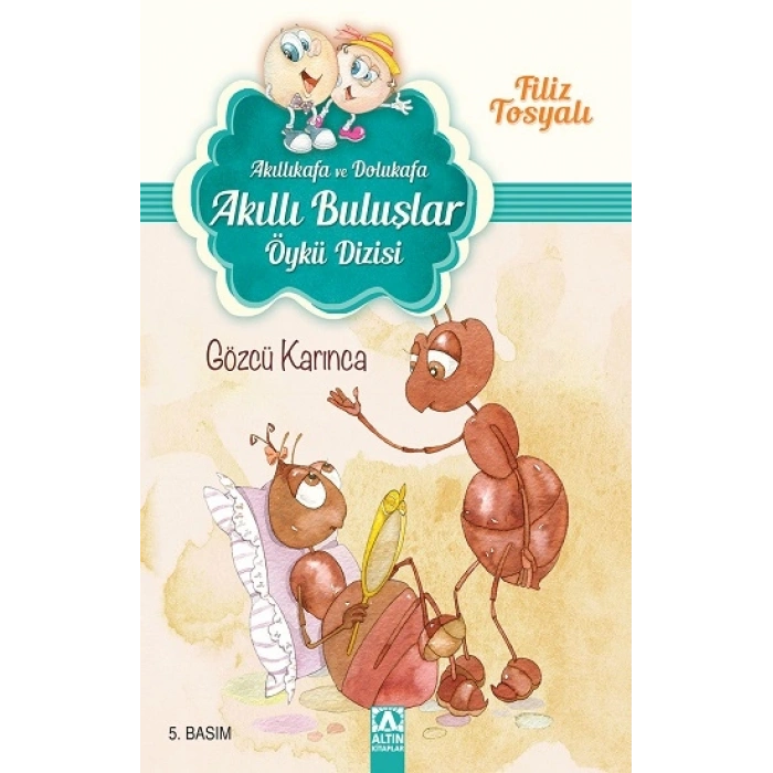 Akıllıkafa Ve Dolukafa - Gözcü Karınca