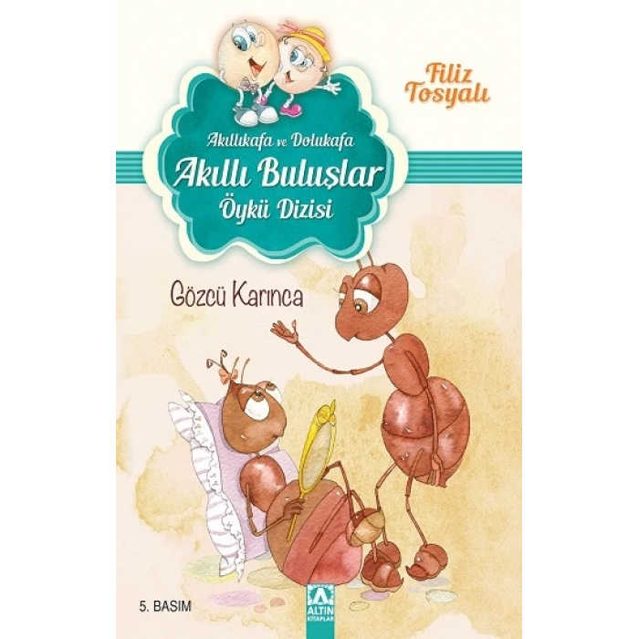 Akıllıkafa ve Dolukafa - Gözcü Karınca