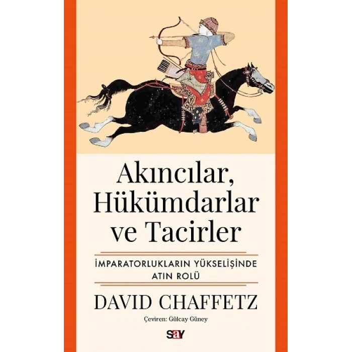 Akıncılar, Hükümdarlar Ve Tacirler