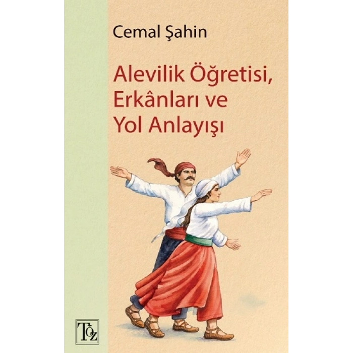 Alevilik Öğretisi, Erkânları Ve Yol Anlayışı