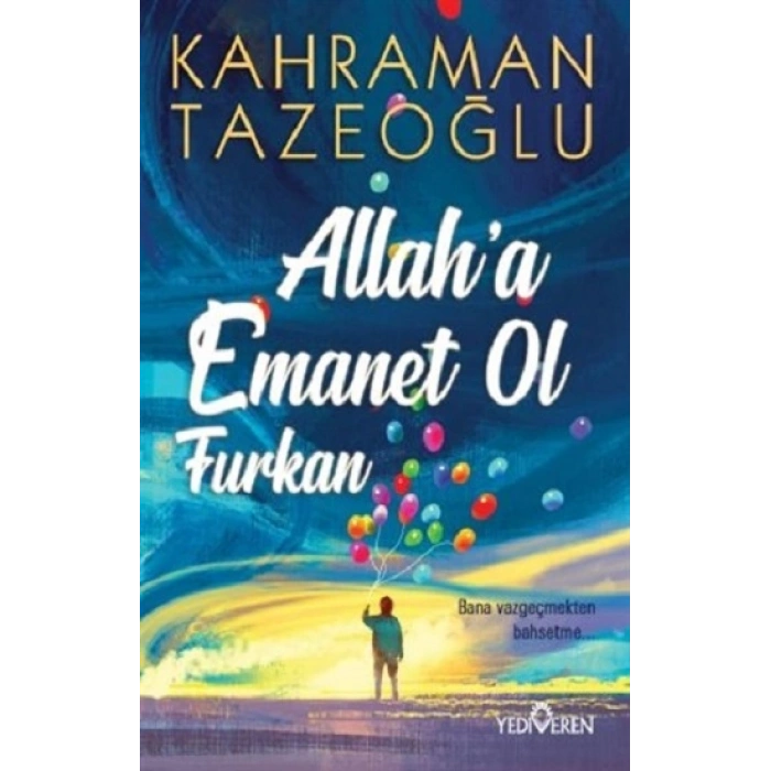 Allaha Emanet Ol Furkan