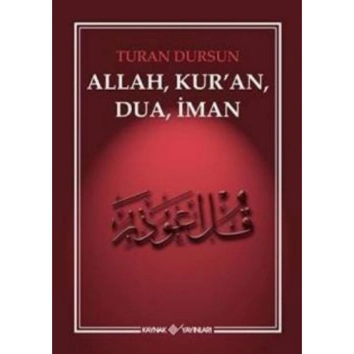 Allah, Kuran, Dua, İman
