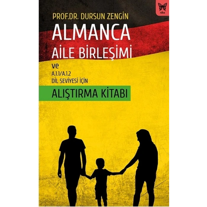 Almanca Aile Birleşimi Ve A.1.1/a.1.2 Dil Seviyesi İçin Alıştırma Kitabı