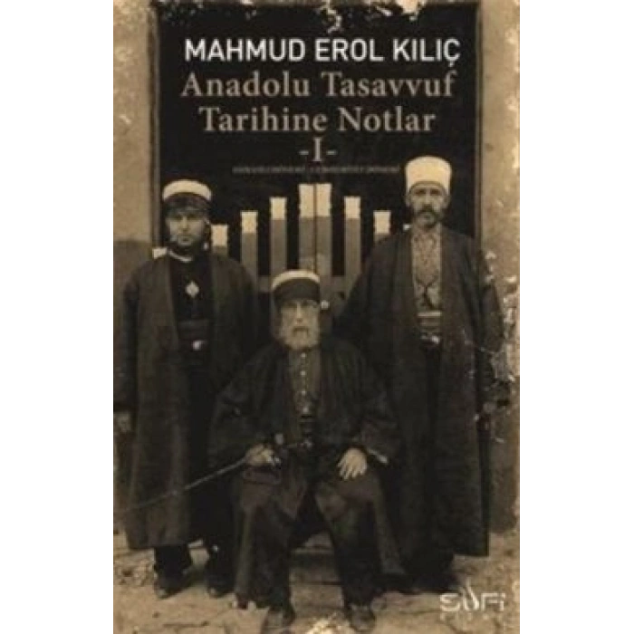 Anadolu Tasavvuf Tarihine Notlar - 1