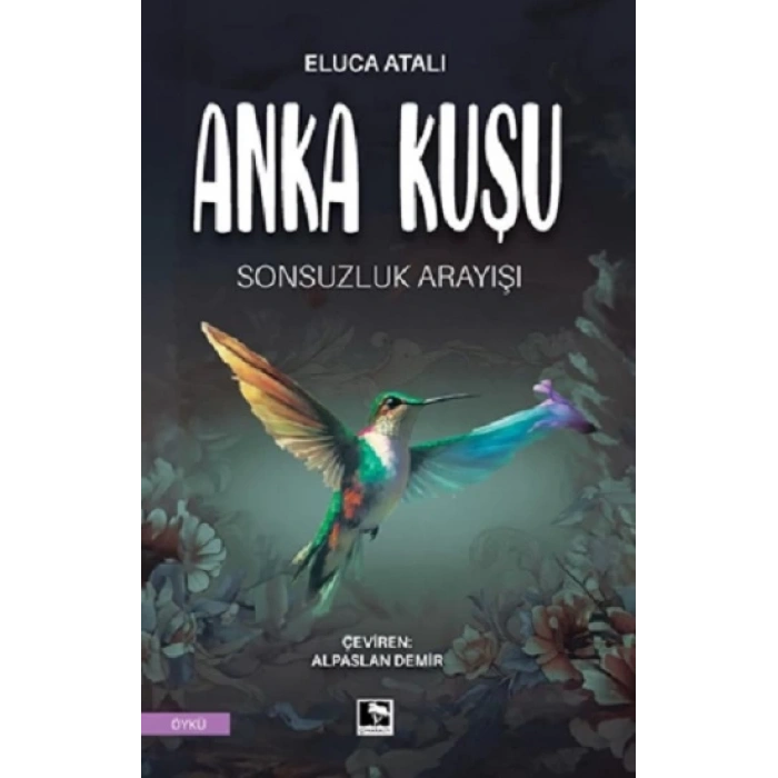 Anka Kuşu Sonsuzluk Arayışı