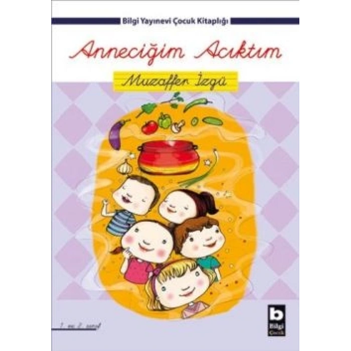 Anneciğim Acıktım