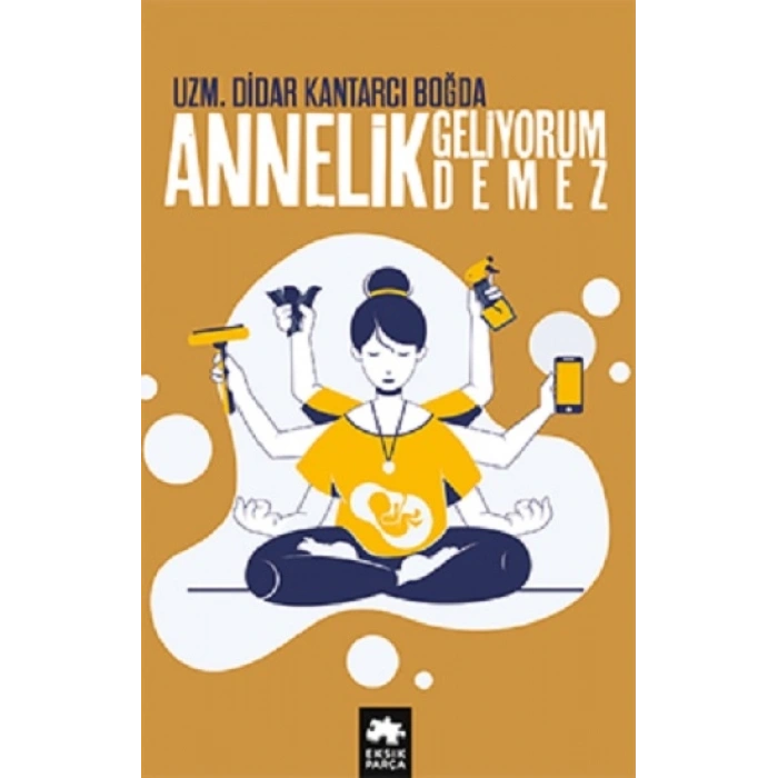 Annelik Geliyorum Demez