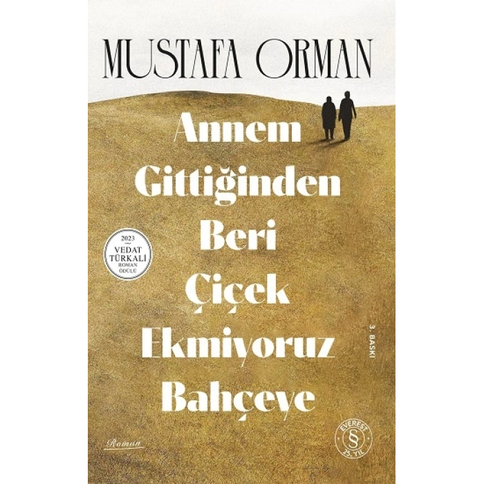 Annem Gittiğinden Beri  Çiçek Ekmiyoruz Bahçeye