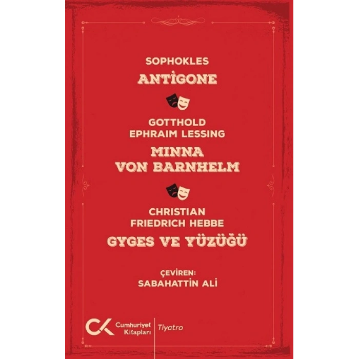 Antigone, Minna Von Barnhelm, Ghyges Ve Yüzüğü