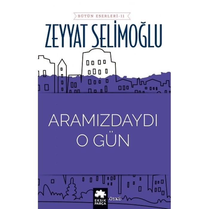 Aramızdaydı O Gün