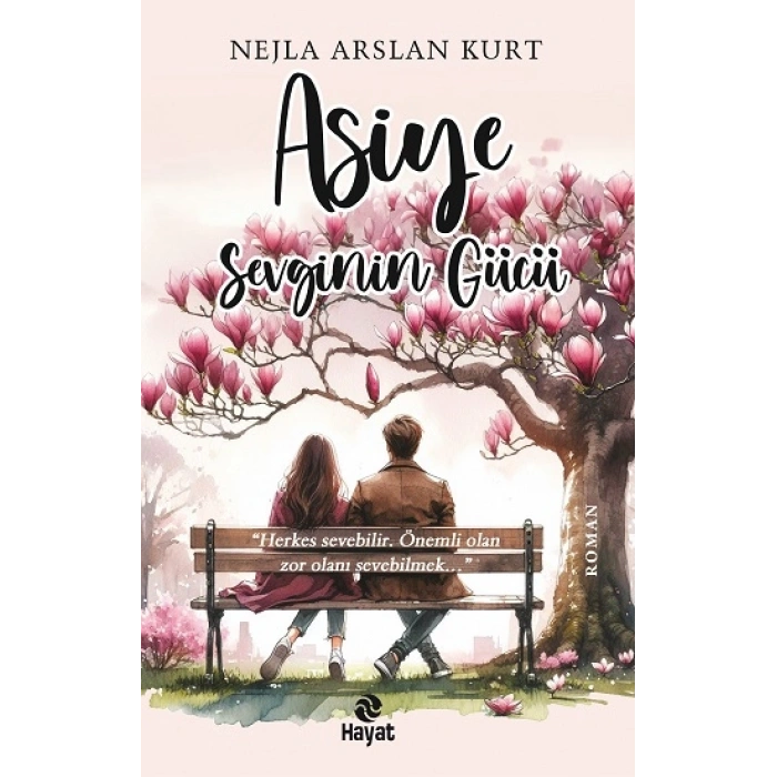 Asiye Sevginin Gücü