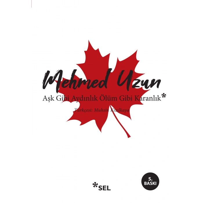 Aşk Gibi Aydınlık Ölüm Gibi Karanlık