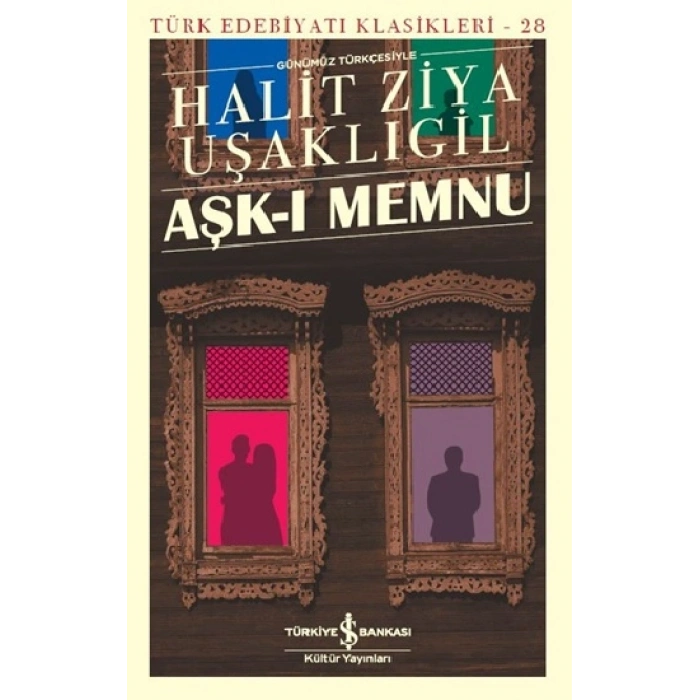 Aşk- I Memnu (günümüz Türkçesiyle)