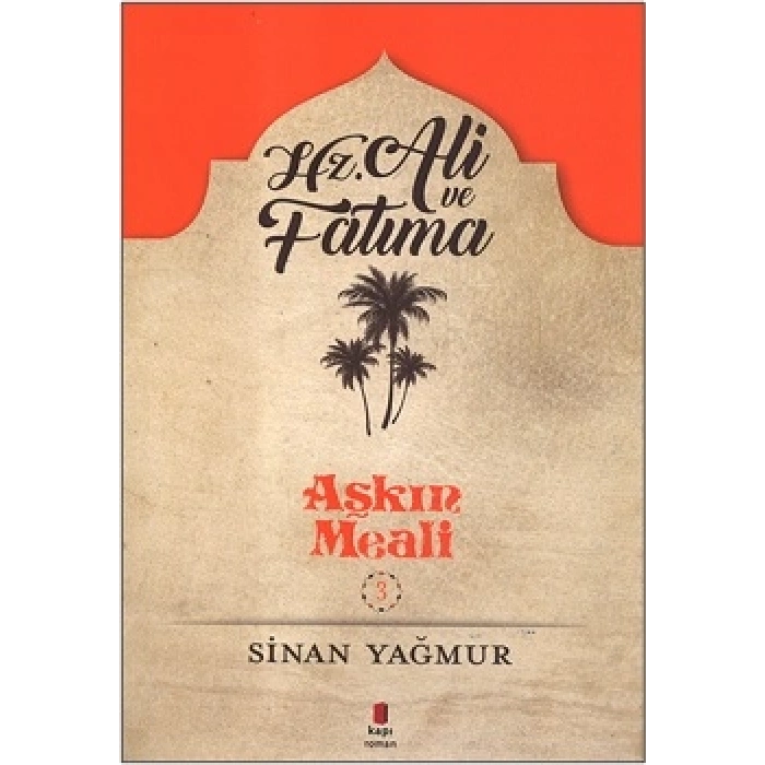 Aşkın Meali Serisi 3 - Hz. Ali Ve Fatma