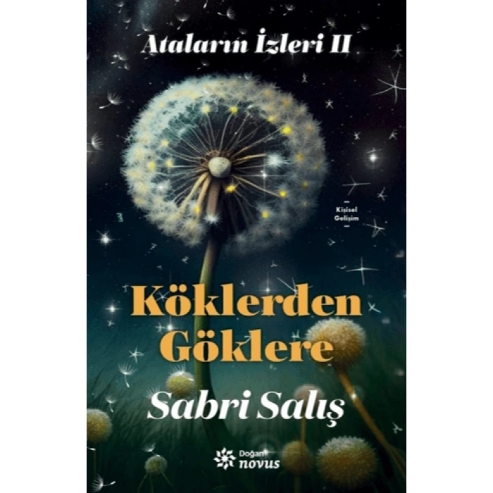 Ataların İzleri 2 : Köklerden Göklere