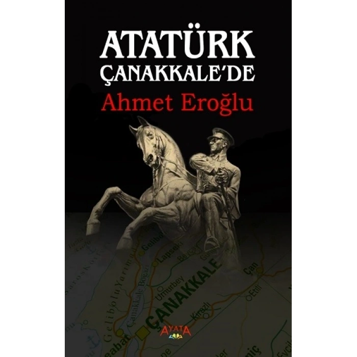 Atatürk Çanakkalede