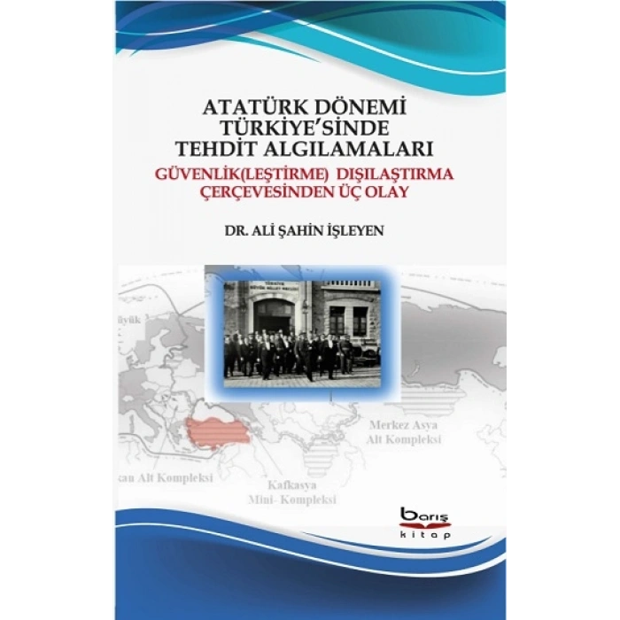 Atatürk Dönemi Türkiyesinde Tehdit Algılamaları