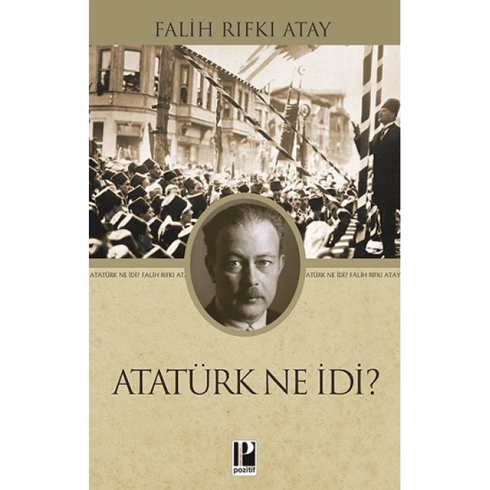 Atatürk Ne İdi?