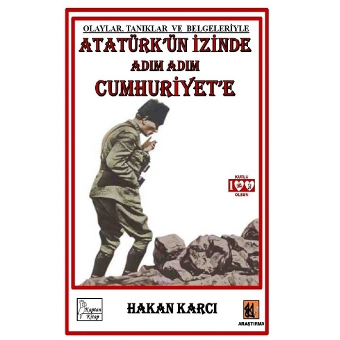 Atatürkün İzinde Adım Adım Cumhuriyete