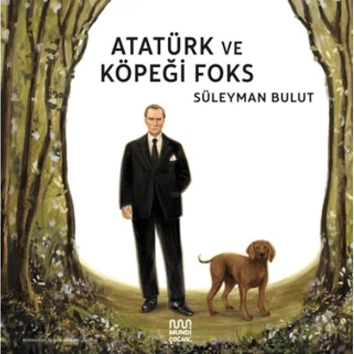 Atatürk Ve Köpeği Foks