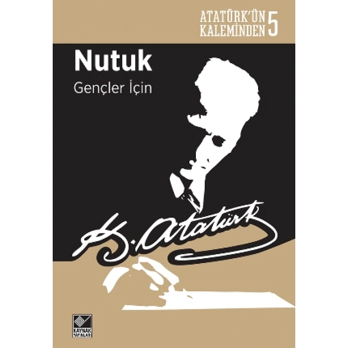 Atatürk’ün Kaleminden-5  Nutuk Gençler İçin