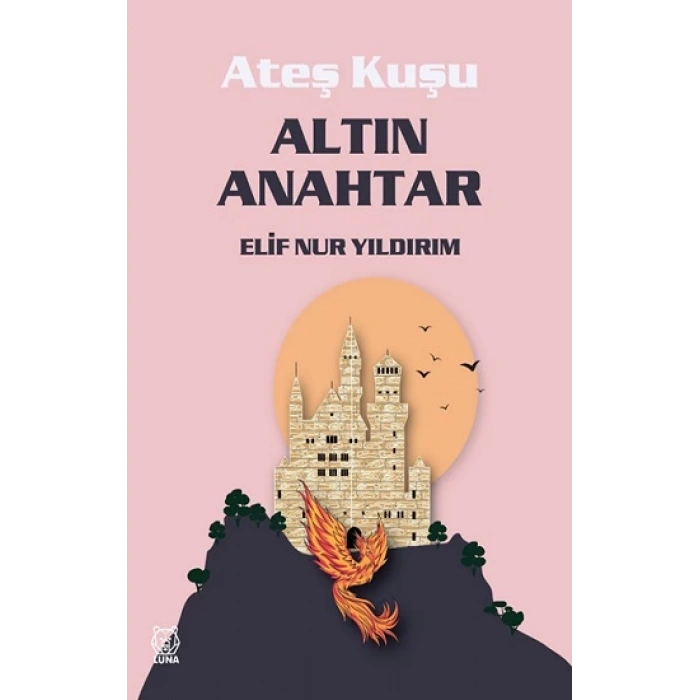 Ateş Kuşu 1 - Altın Anahtar