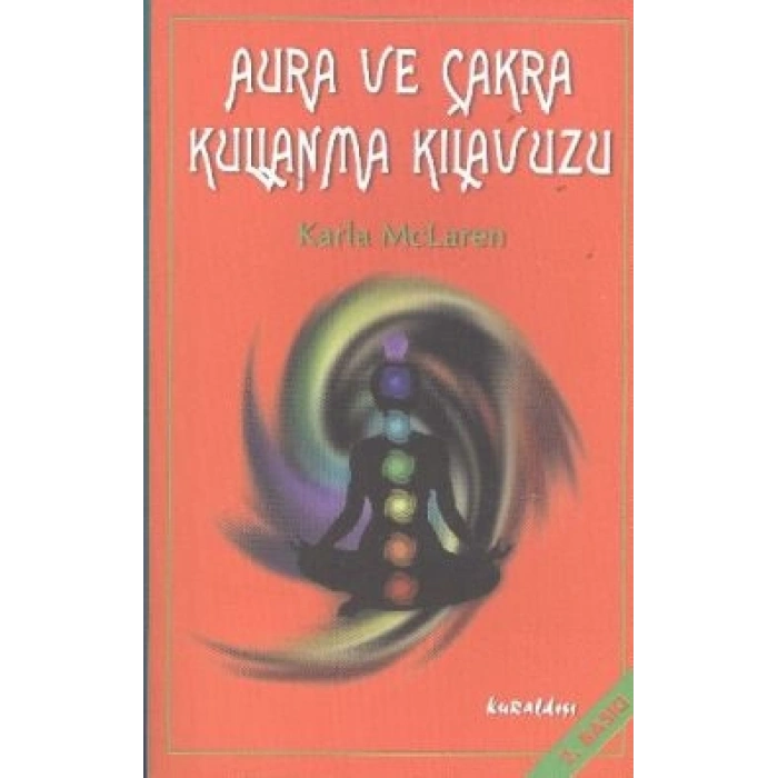 Aura Ve Çakra Kullanma Kılavuzu