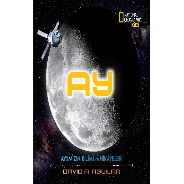 Ay - Ayımızın Bilimi Ve Hikayeleri (ciltli)