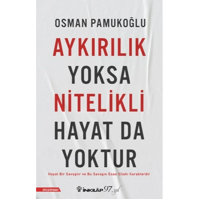 Aykırılık Yoksa Nitelikli Hayat Da Yoktur