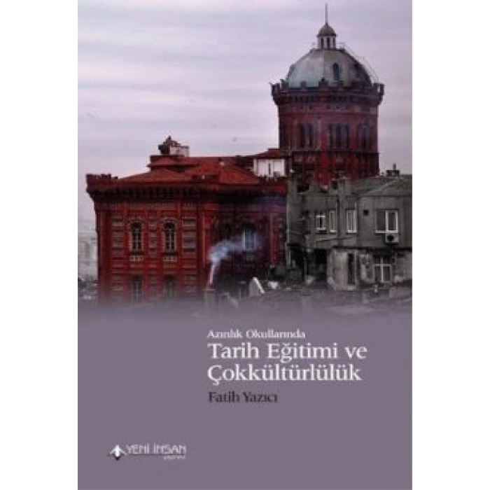 Azınlık Okullarında Tarih Eğitimi Ve Çokkültürlülük