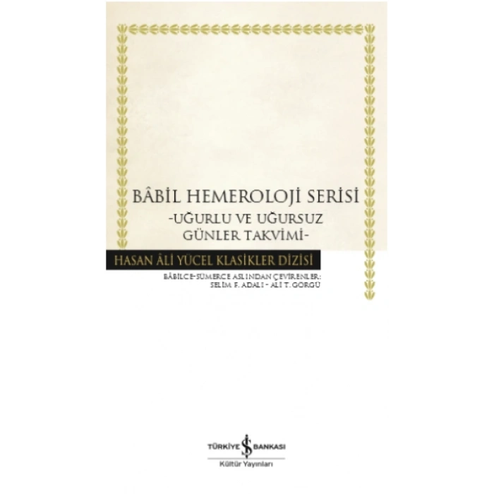 Babil Hemeroloji Serisi - Uğurlu Ve Uğursuz Günler Takvimi