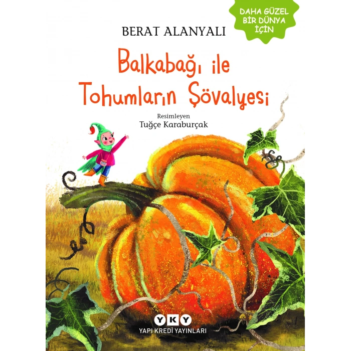Balkabağı İle Tohumların Şövalyesi