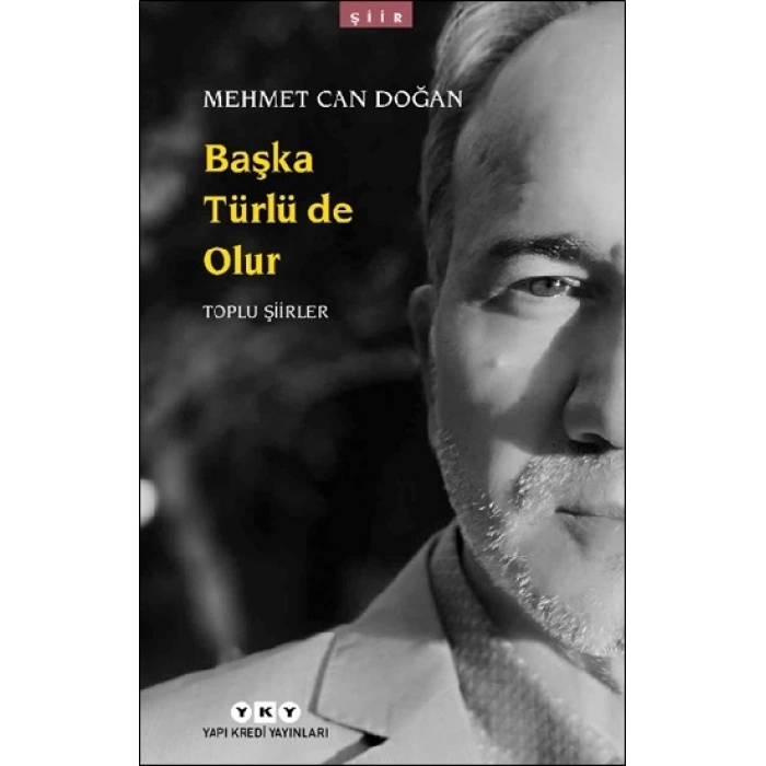 Başka Türlü De Olur - Toplu Şiirler