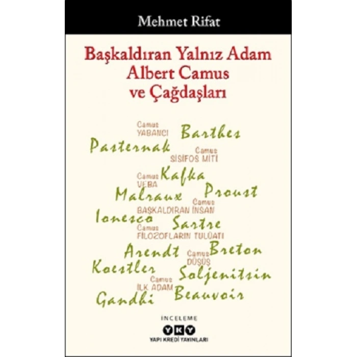 Başkaldıran Yalnız Adam Albert Camus Ve Çağdaşları