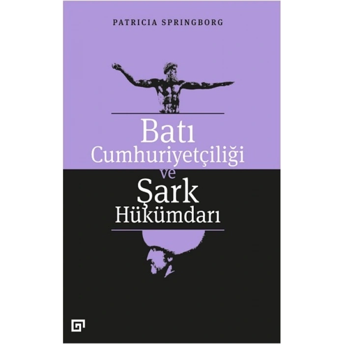 Batı Cumhuriyetçiliği Ve Şark Hükümdarı