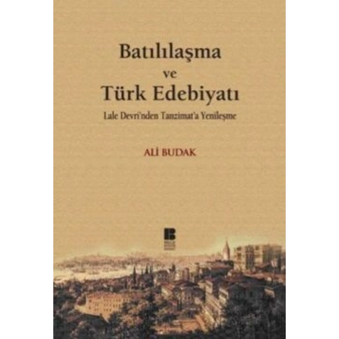 Batılılaşma Ve Türk Edebiyatı