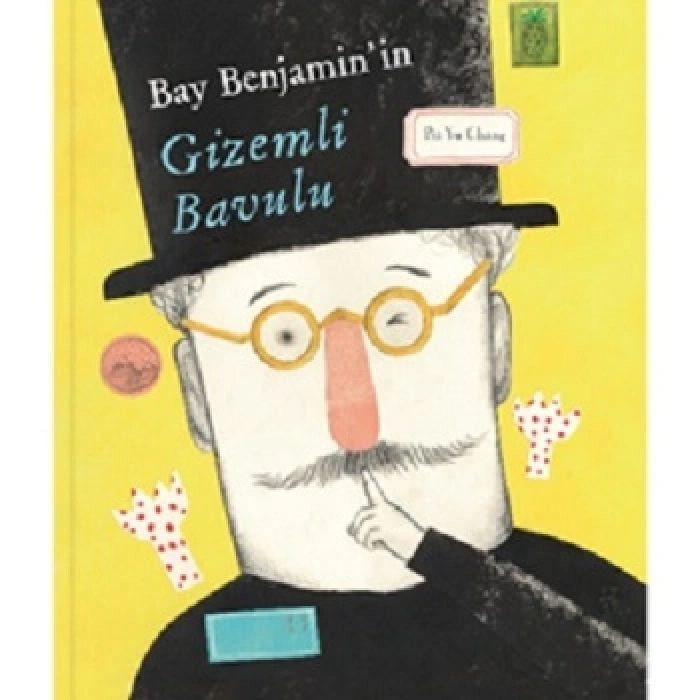 Bay Benjamin’in Gizemli Bavulu Çıktı! (ciltli)
