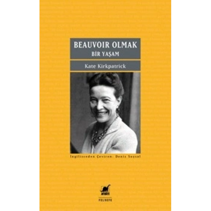 Beauvoir Olmak :bir Yaşam