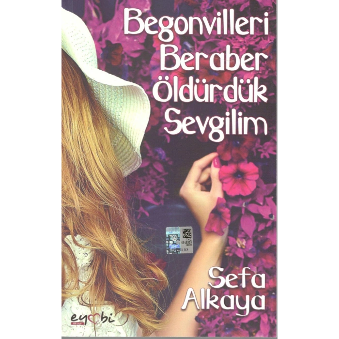 Begonvilleri Beraber Öldürdük Sevgilim