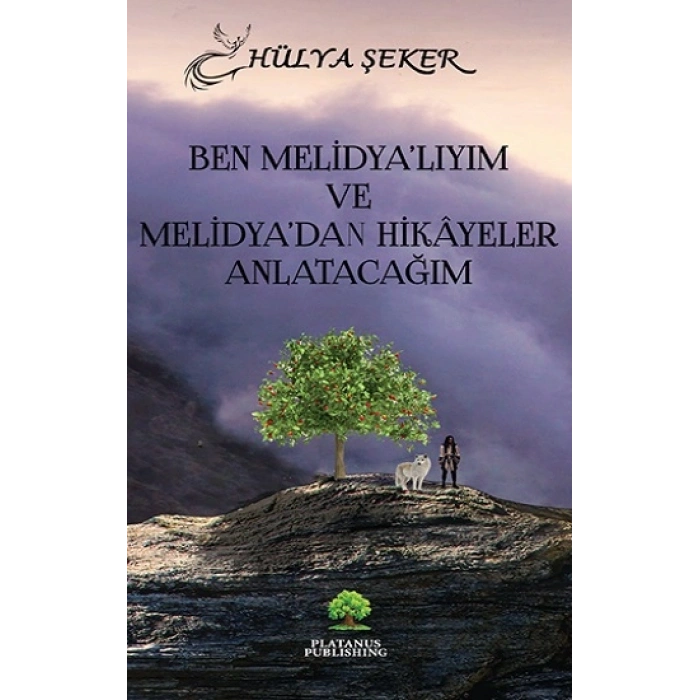 Ben Melidya’lıyım Ve  Melidya’dan Hikâyeler Anlatacağım