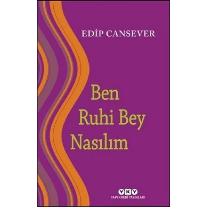 Ben Ruhi Bey Nasılım