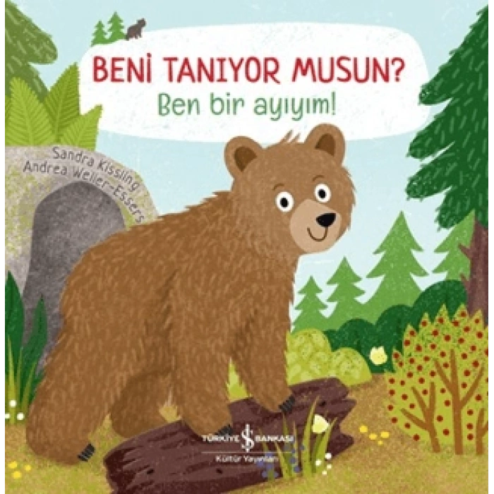 Beni Tanıyor Musun? Ben Bir Ayıyım! (ciltli)